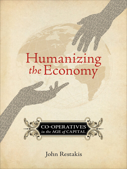 Title details for Humanizing the Economy by John Restakis - Available